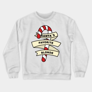 Santa's Favorite Christmas Blonde Crewneck Sweatshirt